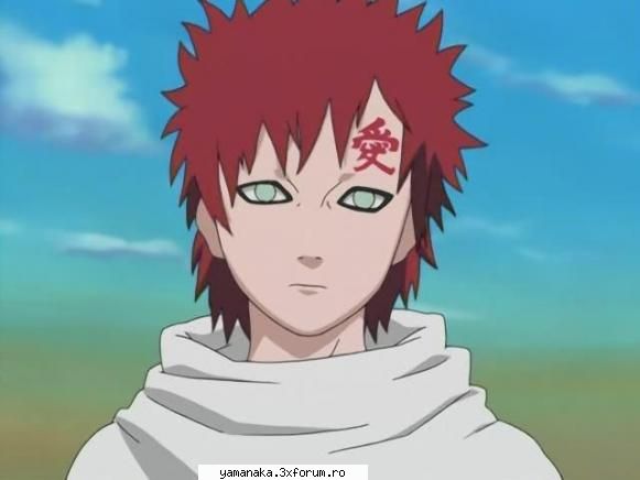hm...e favoritul meu :) gaara of the desert